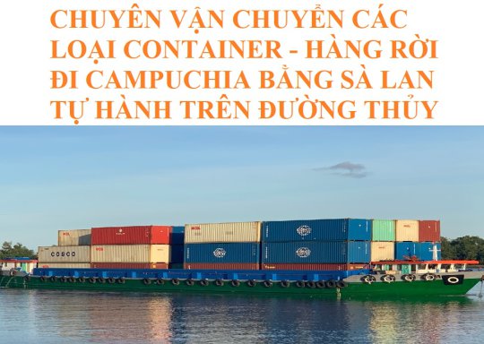 Vận chuyển Container đi Campuchia Và Hàng hóa đi Campuchia bằng sà lan tự hành 